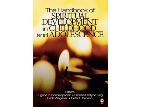 Livro The Handbook of Spiritual Development in Childhood and Adolescence de Eugene C. Roehlkepartain, Pamela Ebstyne King et al. (Inglês)