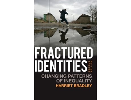 Livro Fractured Identities: Changing Patterns of Inequality Harriet Bradley (Inglês)