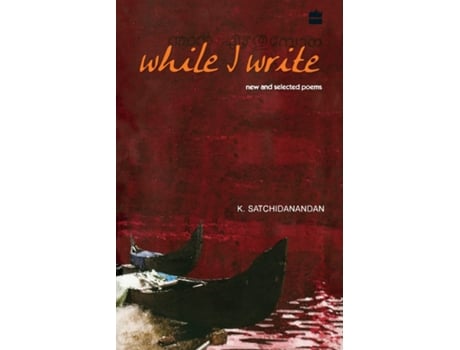 Livro While I Write de K Satchidanandan (Inglês)