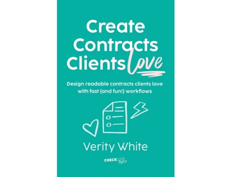 Livro Create Contracts Clients Love: Design readable contracts your clients will love with fast and (fun!) workflows Verity White (Inglês)