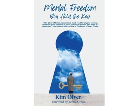 Livro Mental Freedom You Hold the Key de Kim Olver (Inglês)