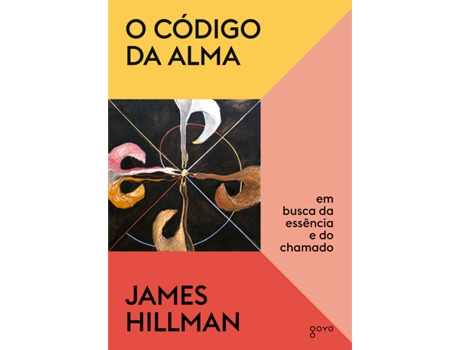 Livro O Código Da Alma Em Busca Da Essência E Do Chamado De James Hillman (português Do Brasil)