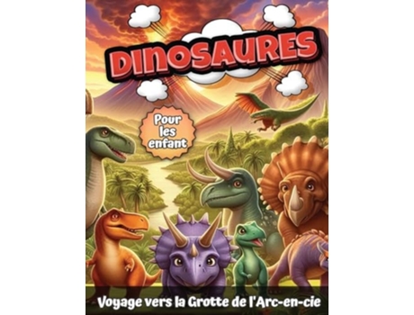Livro Dinosaures pour les enfants Voyage vers la Grotte de lArc-en-ciel de Red Dot Press (Francês)