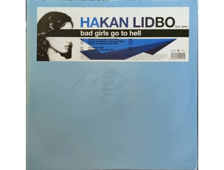 Bad Girls Go To Hell, Håkan Lidbo Feat. 2khz | Media Condition Very Good Plus | 1 X Vinyl 12, 33 ? Rpm, 45 Rpm Urban, Universal (vg)