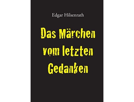 Livro Das Marchen Vom Letzten Gedanken De Edgar Hilsenrath (alemão)