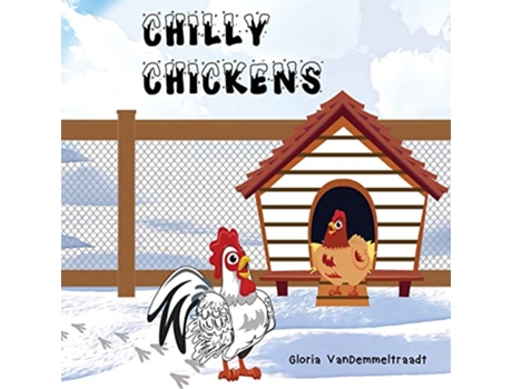 Livro Chilly Chickens de Gloria Vandemmeltraadt (Inglês)