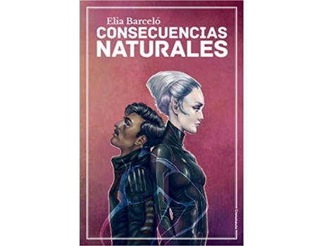 Livro Consecuencias Naturales Da Editorial Crononauta Editorial De Elia Barceló (espanhol)