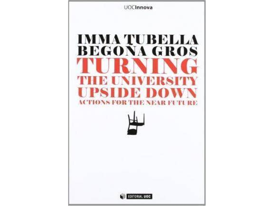Livro Turning The University Upside Down. Actions For The Near Future de Imma Casadevall (Inglês)