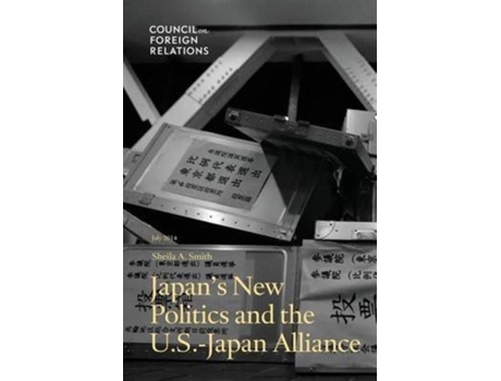 Livro Japans New Politics And The U.s.-japan Alliance De Sheila A Smith (inglês)