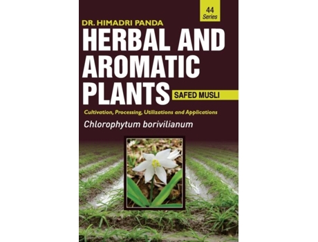 Livro Herbal And Aromatic Plants - 44. Chlorophytum Borivilianum De Himadri Panda (inglês)