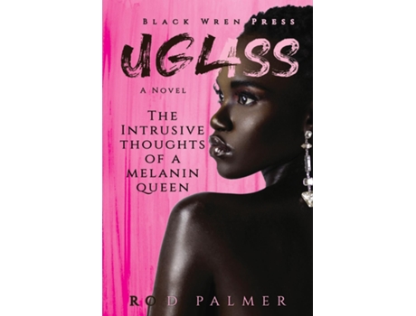 Livro UGLASS The Intrusive Thoughts Of A Melanin Queen de Rod Palmer (Inglês)