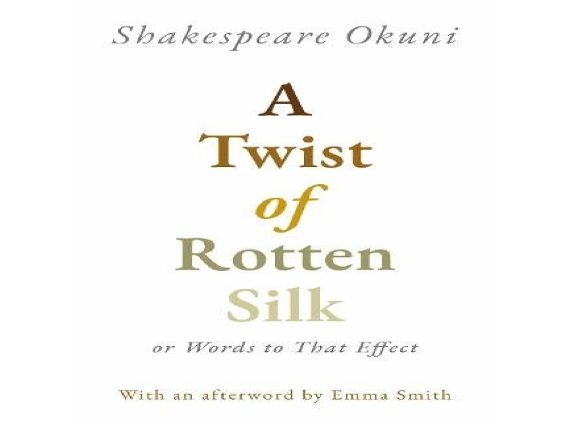 Livro Twist of Rotten Silk or Words to That Effect de Shakespeare Okuni (Inglês)