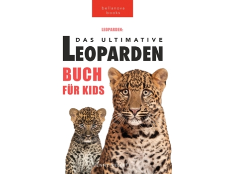 Livro Leoparden Das Ultimative Leoparden-buch Für Kids 100 Unglaubliche Fakten Über Leoparden, Fotos, Quiz Und Mehr De Jenny Kellett (inglês)