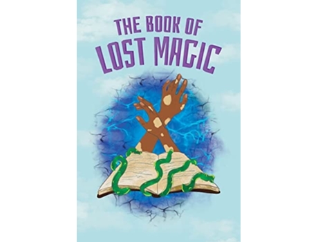 Livro The Book Of Lost Magic De Jacksonville Arts & Music School (inglês - Capa Dura)
