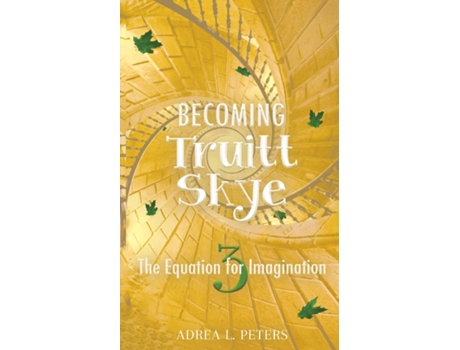 Livro Becoming Truitt Skye The Equation for Imagination de Adrea Peters (Inglês)