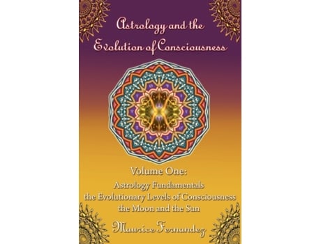 Livro Astrology and the Evolution of Consciousness-Volume 1: Astrology Fundamentals Maurice Fernandez (Inglês)