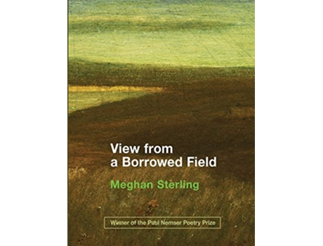 Livro View from a Borrowed Field de Meghan Sterling (Inglês)