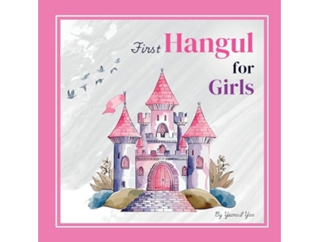 Livro First Hangul for Girls Bilingual Korean-English Babys First Hangul Words de Yeonsil Yoo (Inglês)