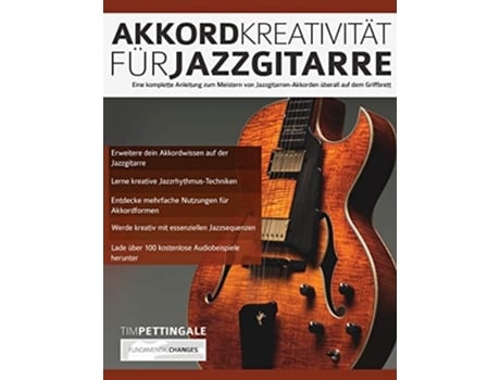 Livro Akkord-kreativita¨t Fu¨r Jazzgitarre De Mr Tim Pettingale E Mr Joseph Alexander (alemão)