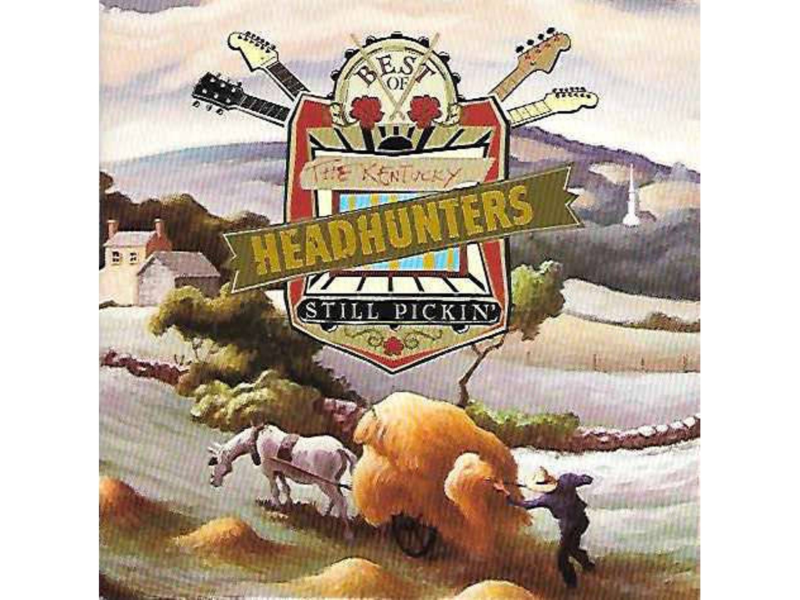 CD The Kentucky Headhunters - Best Of The Kentucky Headhunters: Still Pickin'