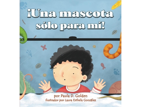 Livro ¡una Mascota Sólo Para Mí! De Golden, Paula Et Al. (inglês)