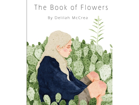 Livro The Book of Flowers de Delilah McCrea (Inglês)