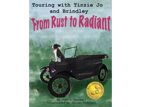 Livro Touring with Tinzie Jo and Brindley From Rust to Radiant From Rust to Radiant de Connie Thornell (Inglês)