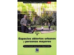 Livro Espacios Abiertos Urbanos Y Personas Mayores de Miguel Galbis Silvestre| Jaume Gual Ortí Marina Puyuelo Cazorla (Espanhol)
