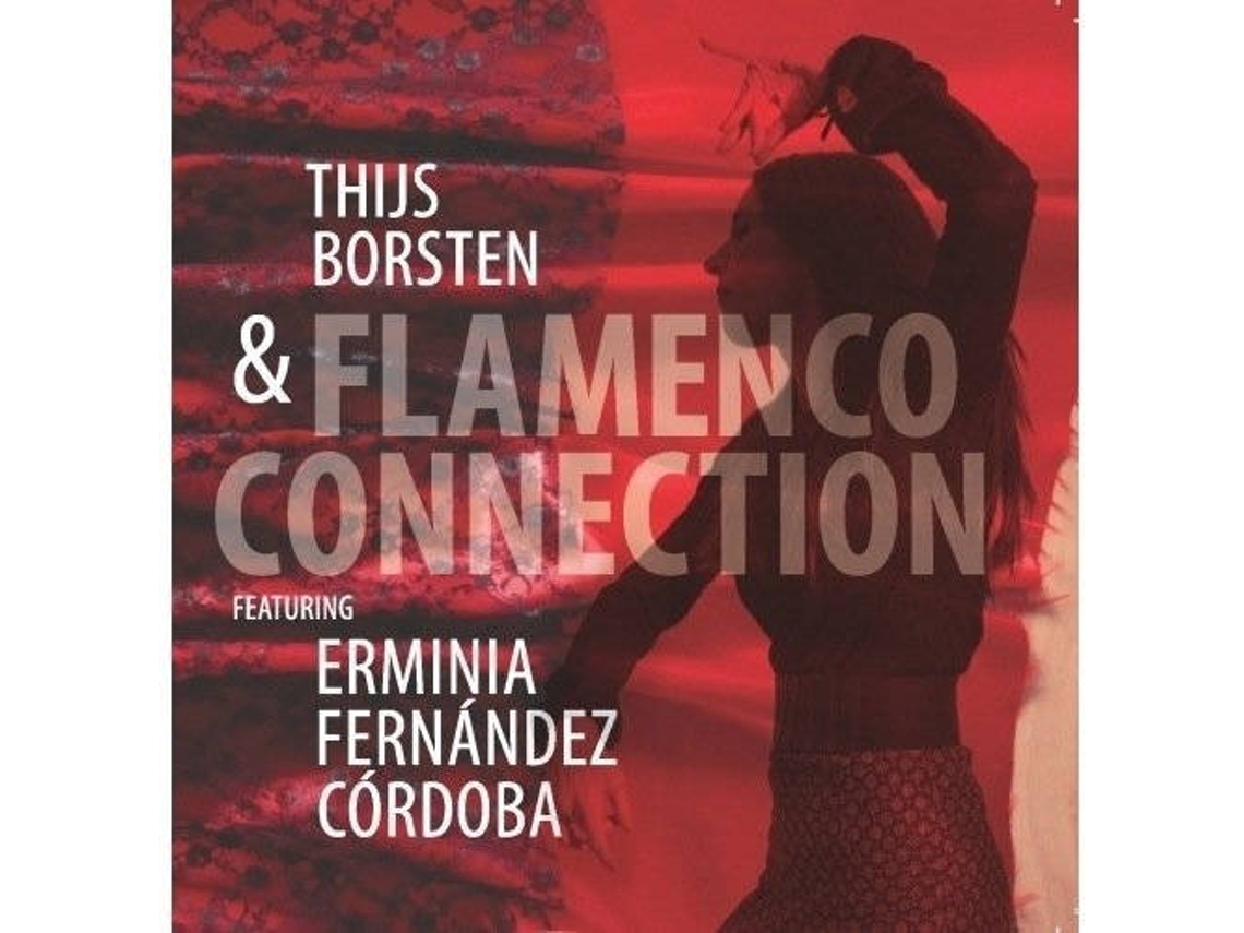 CD Thijs Borsten & Flamenco Connection feat Erminia Fernandez Cordoba - Flamenco Connection