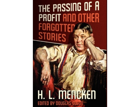 Livro The Passing of a Profit and Other Forgotten Stories de Henry Louis Mencken H L Mencken (Inglês)