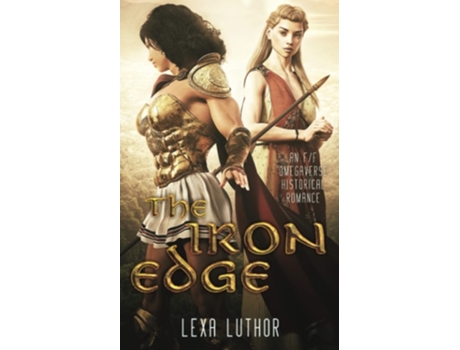 Livro The Iron Edge An F/F Omegaverse Historical Romance de Lexa Luthor (Inglês)