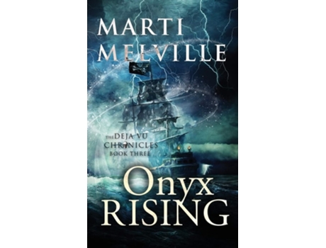 Livro Onyx Rising The Deja Vu Chronicles De Marti Melville (inglês)