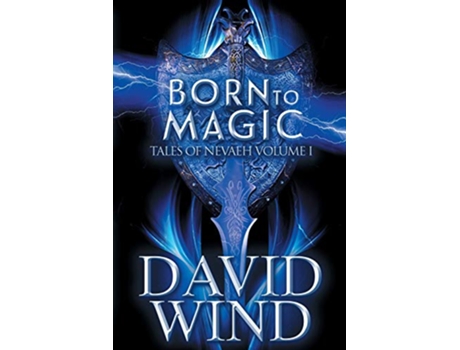 Livro Born to Magic 1 Tales of Nevaeh de David Wind (Inglês)