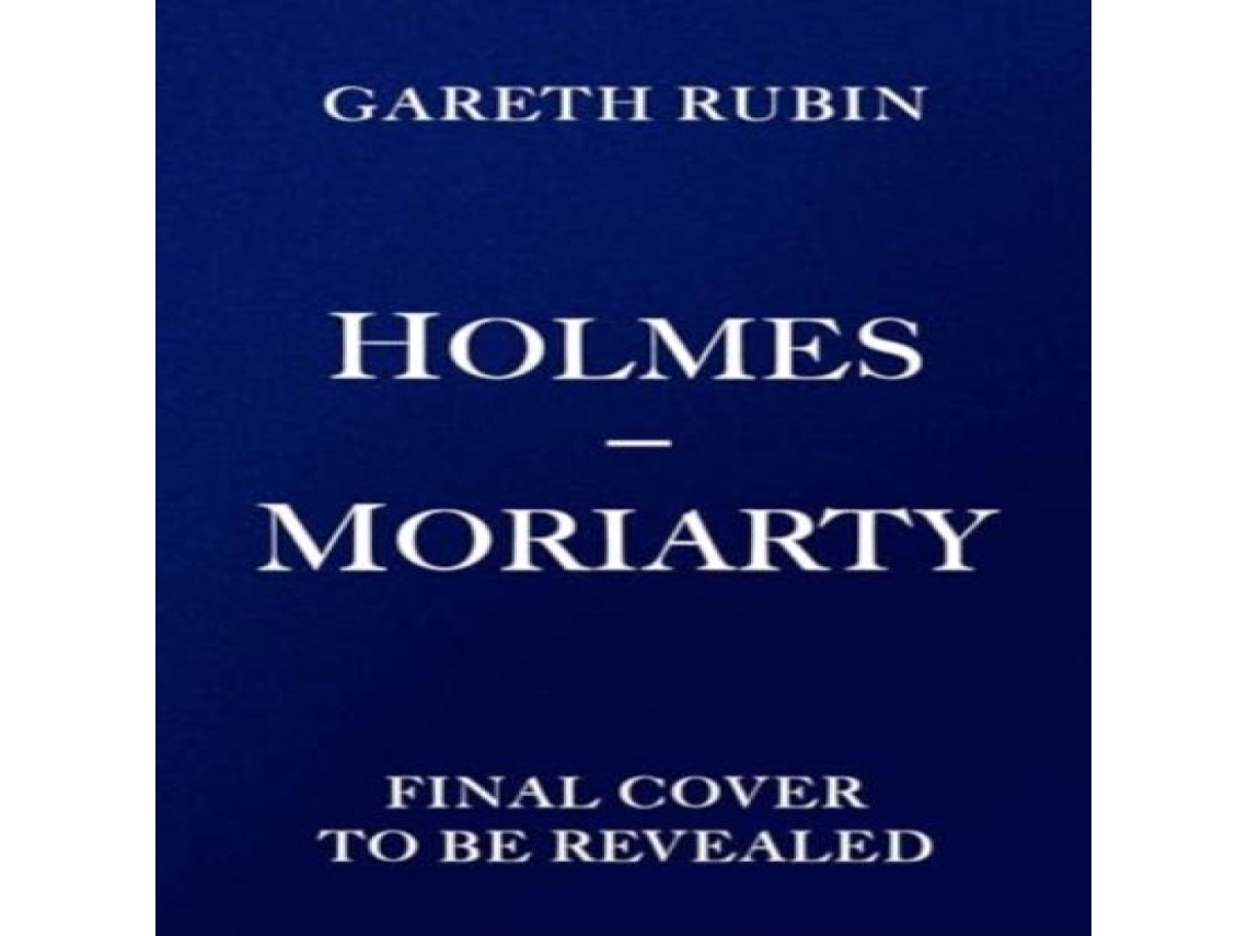 Livro Holmes and Moriarty de Gareth Rubin (Inglês)