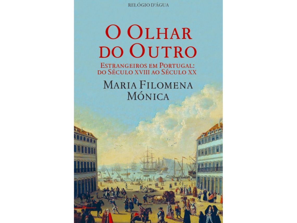 O Olhar Do Outro De Maria Filomena Mónica