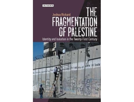 Livro the fragmentation of palestine de joshua rickard (inglês)