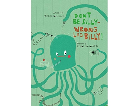 Livro Don’t Be SillyWrong Leg Billy de Antonis Papatheodoulou (Inglês)