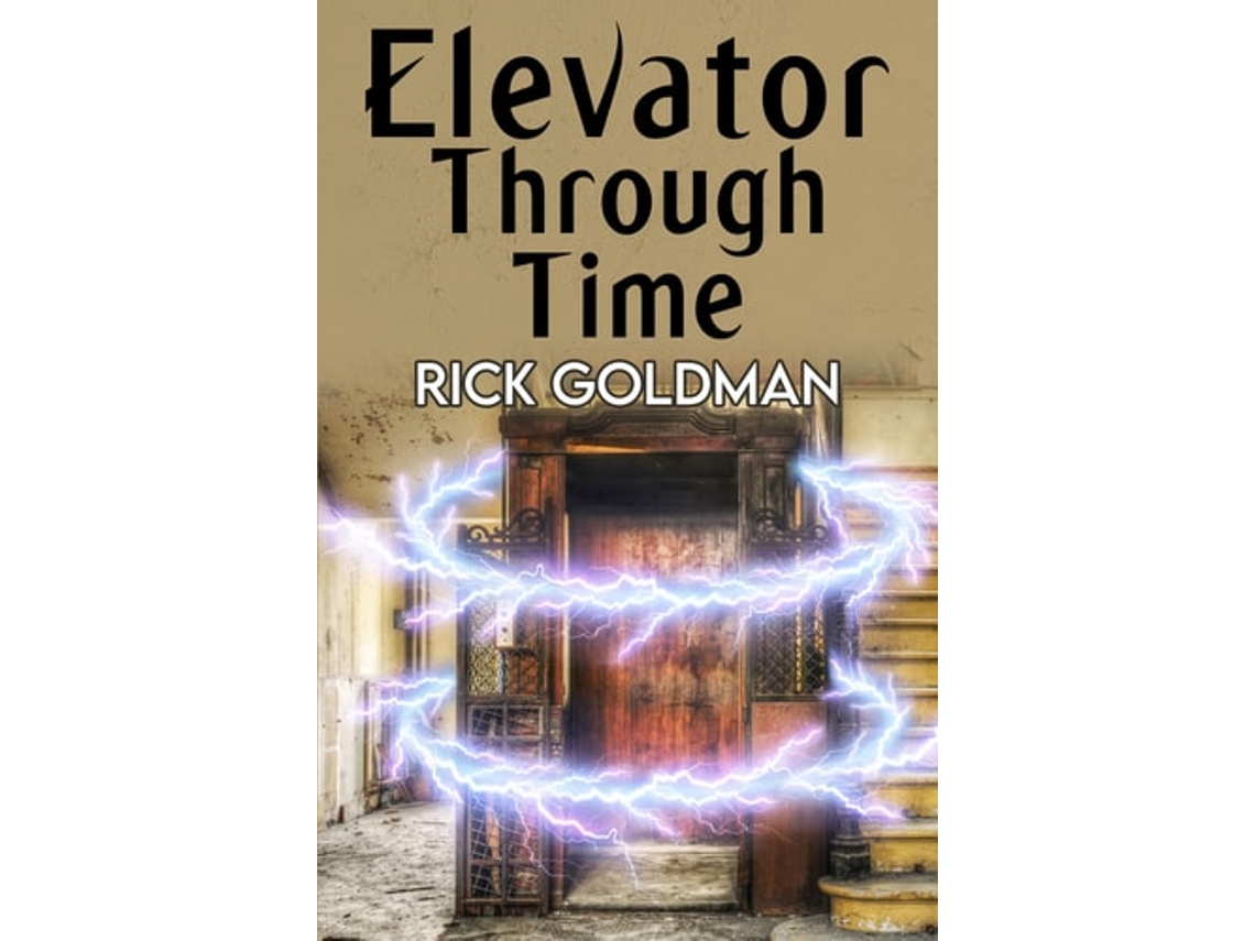 Livro Elevator Through Time de Rick Goldman (Inglês)