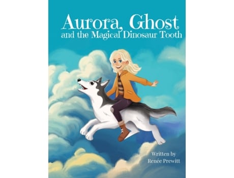 Livro Aurora, Ghost, and The Magical Dinosaur Tooth de Renée Prewitt (Inglês)