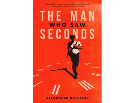 Livro The Man Who Saw Seconds de Alexander Boldizar (Inglês)