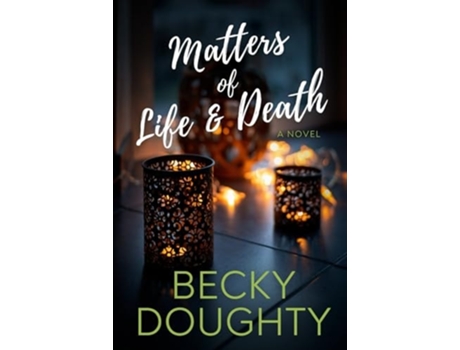 Livro Matters Of Life And Death De Becky Doughty (inglês)