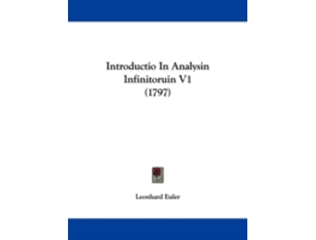 Livro introductio in analysin infinitoruin v1 (1797) de leonhard euler (inglês)