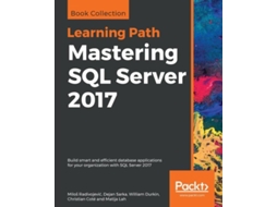 Livro Mastering Sql Server 2017 De Radivojević, Miloš Et Al. (inglês)