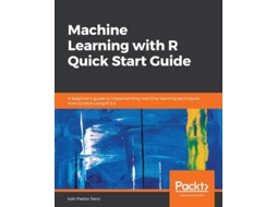 Livro Machine Learning With R Quick Start Guide De Ivan Pastor Sanz (inglês)