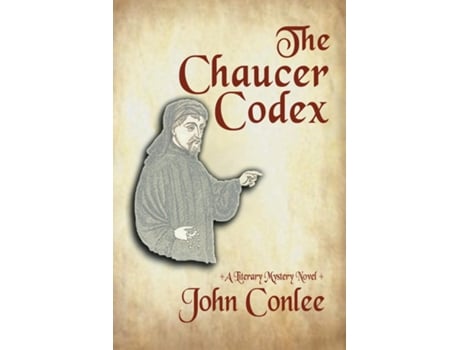 Livro The Chaucer Codex A Literary Mystery De John Conlee (inglês)