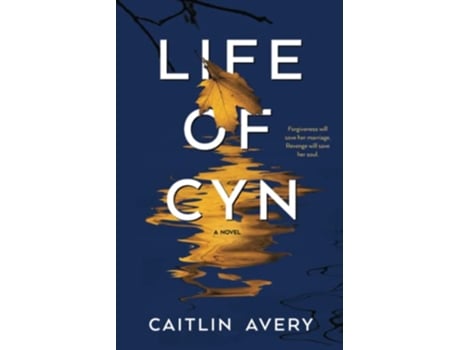 Livro Life of Cyn Riveting Womens Fiction de Caitlin Avery (Inglês)