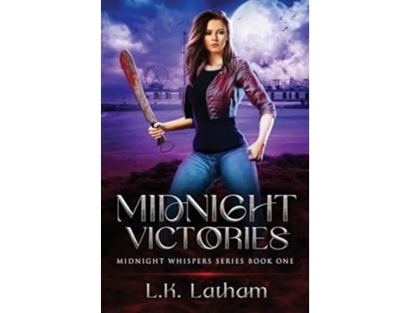 Livro Midnight Victories A dark fantasy vampire novel where the line between friends and enemies blurs. de LK Latham (Inglês)
