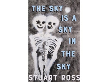 Livro The Sky Is a Sky in the Sky de Stuart Ross (Inglês)