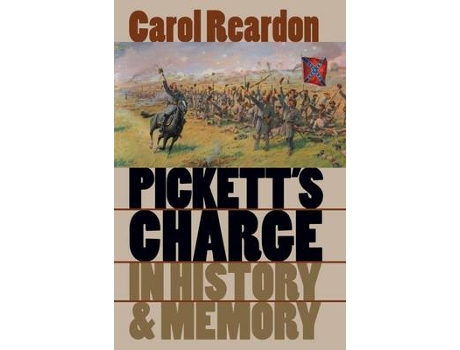 Livro pickett's charge in history and memory de carol reardon (inglês)