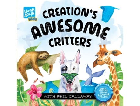 Livro Creations Awesome Critters de Phil Callaway (Inglês)